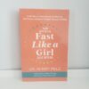 fast like a girl by dr. mindy pelz (copy)